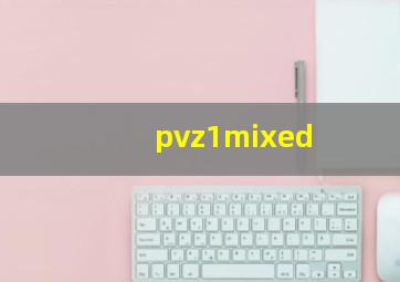 pvz1mixed